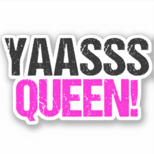 Sticker Citation de Yaasss Queen Funny Sassy