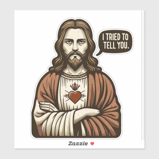 Sticker Citation drôle LOL Jesus a essayé de vous dire (Feuille)