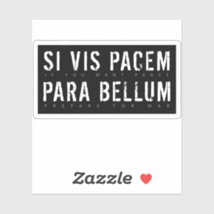 Sticker Citation latine : Si Vis Pacem para Bellum (Si Vou