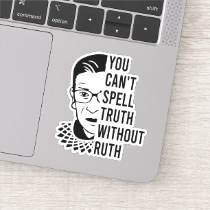 Sticker Citation RBG : Vous ne pouvez pas épeler la véri