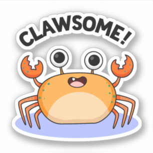 Sticker Clawsome Drôle Awesome Crab Pun