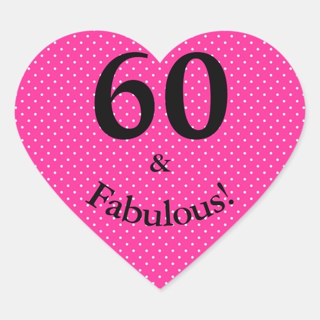 Sticker Cœur 60 & Fabuleux Anniversaire Pois rose vif (Devant)