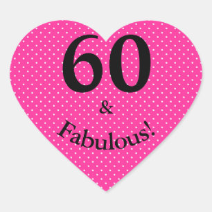 Sticker Cœur 60 & Fabuleux Anniversaire Pois rose vif