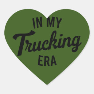 Sticker Cœur À l'ère de mon camionnage drôle camionneur