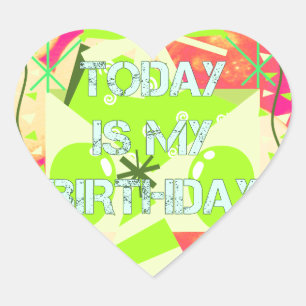 Sticker Cœur Aujourd'hui est mon anniversaire