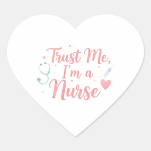 Sticker Cœur Faites-moi confiance, je suis infirmière 