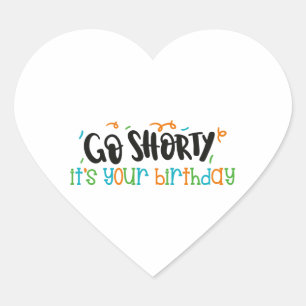 Sticker Cœur go shorty est ton anniversaire