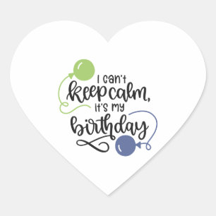 Sticker Cœur je ne peux pas garder calme son anniversaire