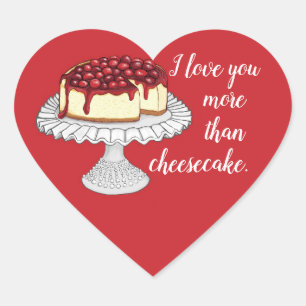 Sticker Cœur "Je t'aime plus que le gâteau au fromage"