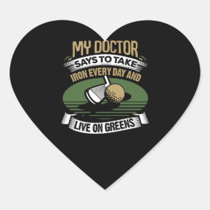 Sticker Cœur Jouez au golf mon docteur Says To Take Iron chaque