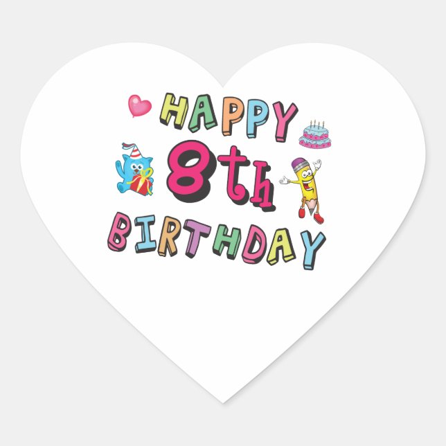 Sticker Cœur Joyeux 8e anniversaire. 8 ans b-jour. (Devant)