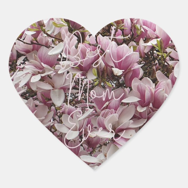 Sticker Cœur Meilleure maman jamais rose Fleurs de Magnolia Flo (Devant)