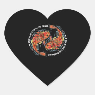 Sticker Cœur Nous sommes juste deux âmes perdues nageant dans u