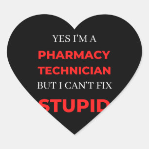 Sticker Cœur Oui, je suis un technicien en pharmacie mais je ne