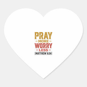 Sticker Cœur Priez Plus Inquiétez Moins Matthew 6_34 Conception