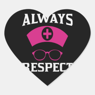 Sticker Cœur Respectez toujours l'infirmière