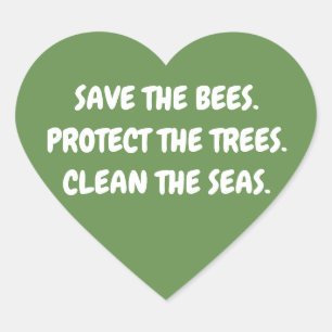 Sticker Cœur Sauvez les abeilles. Protégez les arbres. Nettoye