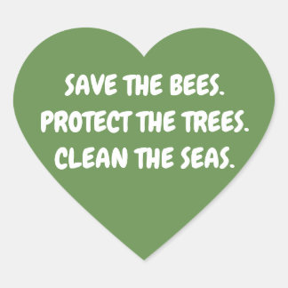 Sticker Cœur Sauvez les abeilles. Protégez les arbres. Nettoyez