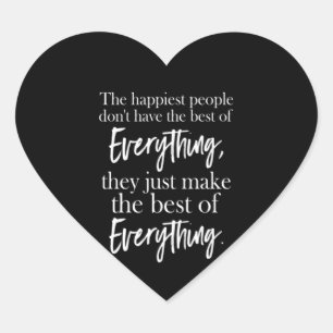 Sticker Cœur the happiest people don't have the best of everyyt