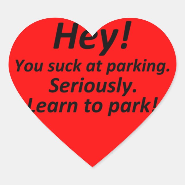 Sticker Cœur Vous avez de la chance sur le parking - Coeur (Devant)