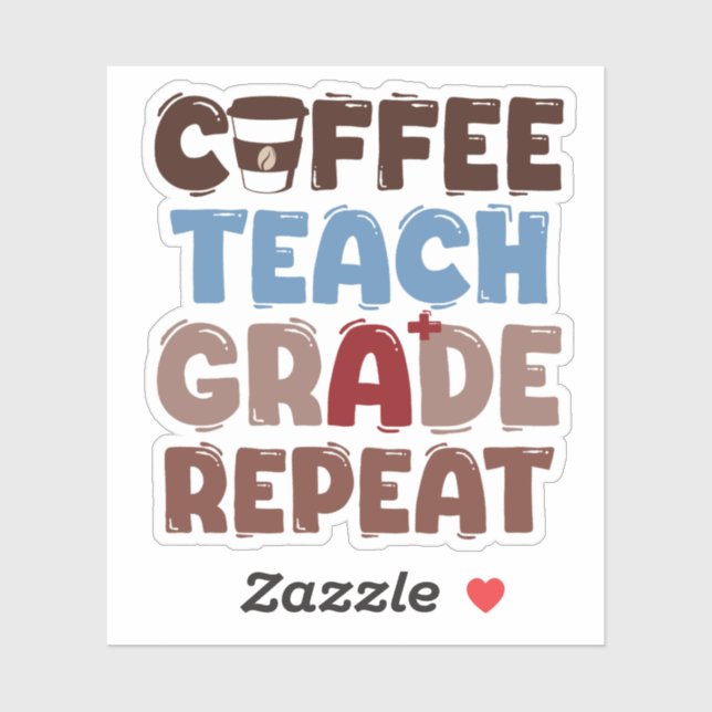 Sticker Coffee. Teach. Grade. Repeat (Feuille)