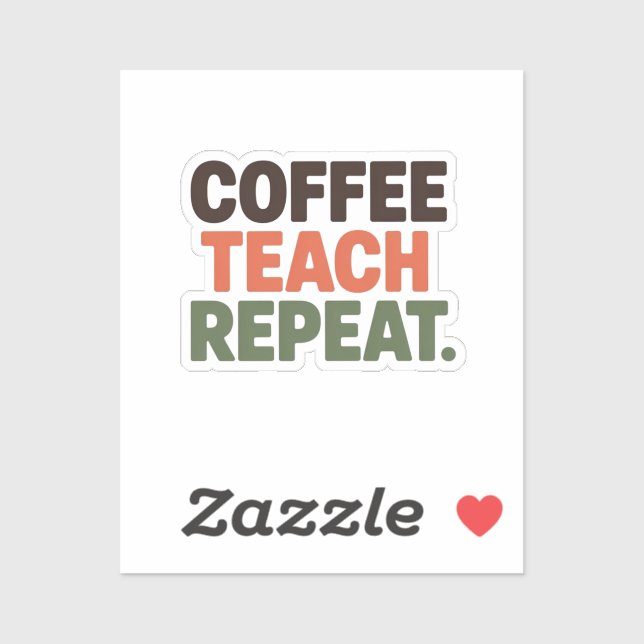 Sticker Coffee Teach Repeat (Feuille)