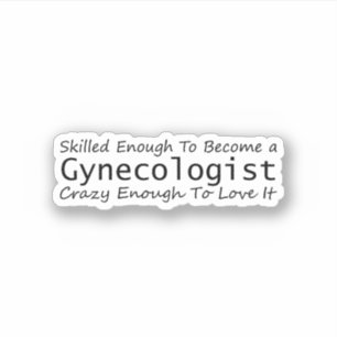 Sticker Compétence suffisante pour devenir un gynécologue 