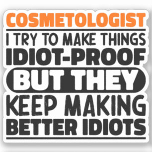 Sticker Cosmetologiste J'Essaie De Faire Des Choses Drôle