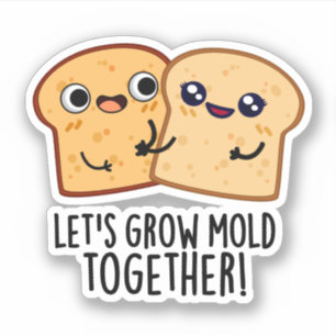 Sticker Creusons la moisissure ensemble Funny Pain Pun
