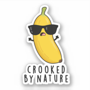 Sticker Crooked By Nature Funny Banana Pun