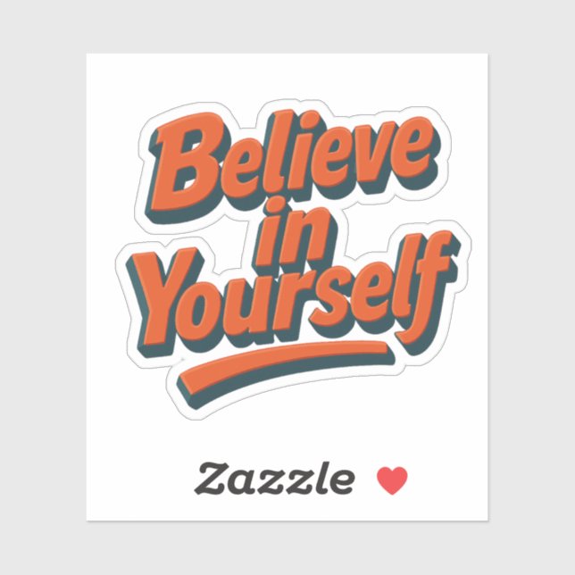 Sticker Croyez en vous-même - 3D Bold Typographie (Feuille)