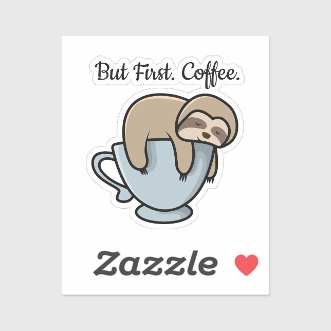 Sticker Cute Sloth Sleeping on Coffee Cup Coffee Quote (Feuille)