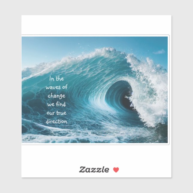 Sticker Dans les vagues de changement Citation de mise en  (Feuille)