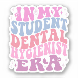 Sticker Dans mon ère étudiante hygiéniste dentaire
