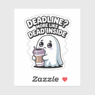Sticker Date limite ? Plutôt mort à l'intérieur – Fantôme