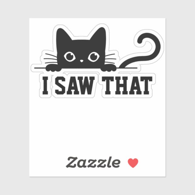Sticker de mème de chat personnalisé, j'ai vu que (Feuille)