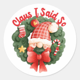 Sticker De Noël Claus Je L'Ai Dit