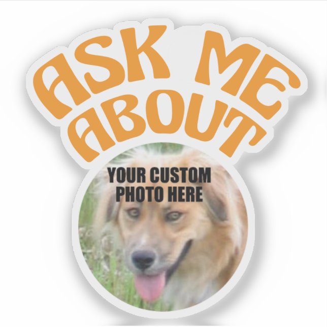 Sticker Demandez-moi à propos de avec photo personnalisée  (Devant)