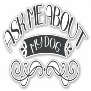 Sticker Demandez-moi à propos de mon chien