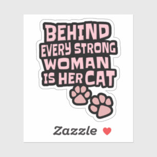 Sticker Derrière Chaque Femme Forte Est Son Chat - Rose