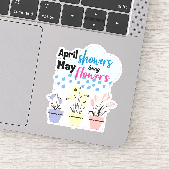 Sticker DES DOUCHES APRIL APPORTENT DES FLEURS DE MAI - Ra (Détail)
