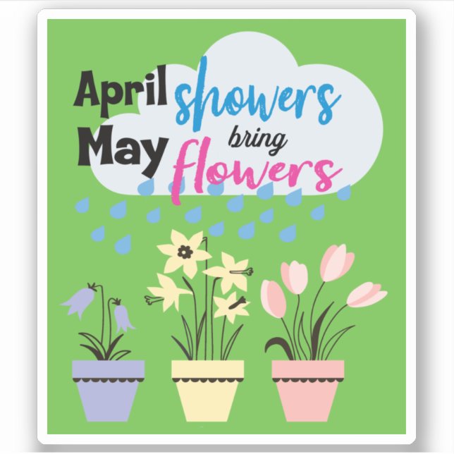 Sticker DES DOUCHES APRIL APPORTENT MAI FLEURS - Rainy Say (Devant)