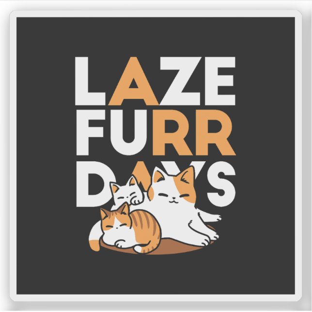 Sticker Détendez-vous Art Chat - 'Laze Furr Days' pour les (Devant)