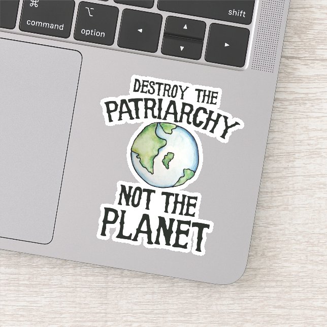 Sticker Détruisez le patriarcat et non la planète (Détail)