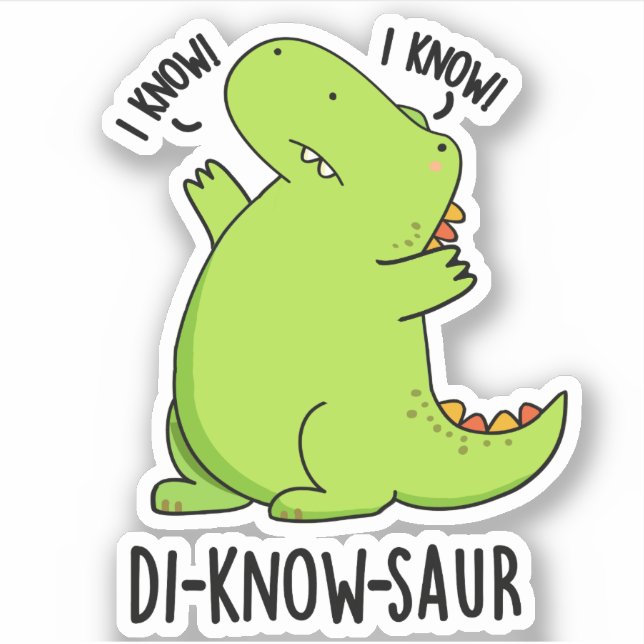 Sticker Di-know-saur Funny Dinosaur Pun (Devant)