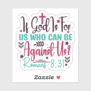 Sticker Dieu Est Toujours Avec Nous : Romains 8 Graphiques