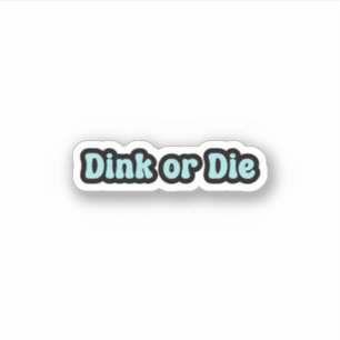 Sticker Dink ou Die Blue Retro Text