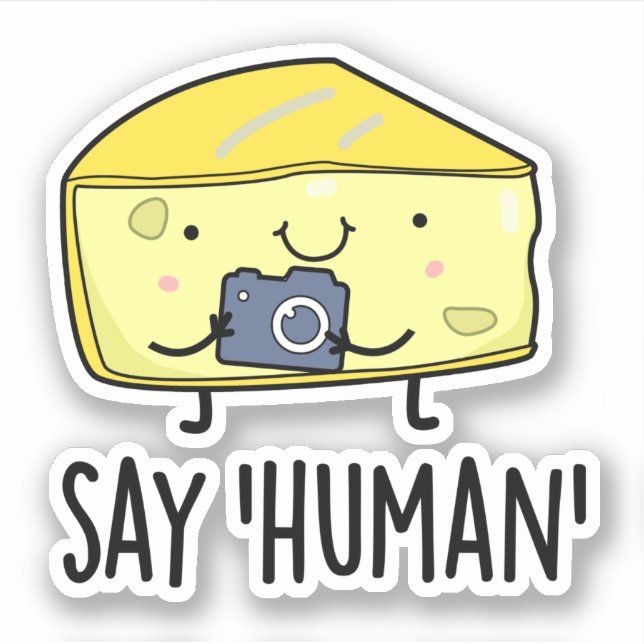 Sticker Dites Human Funny Photographe Pun au fromage (Devant)
