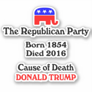 Sticker Donald Trump : Le Parti Républicain Cause De Mort