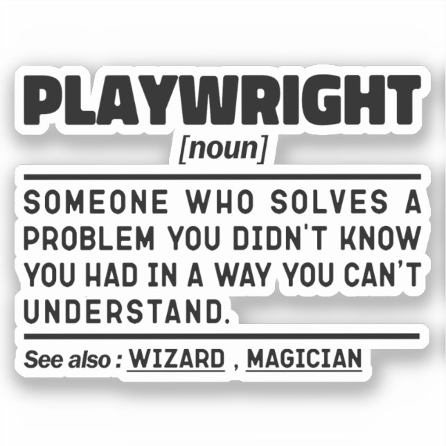 Sticker dramaturge Noun Funny Theatre Ecriture dramatique  (Recto)